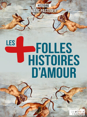cover image of Les plus folles histoires d'amour